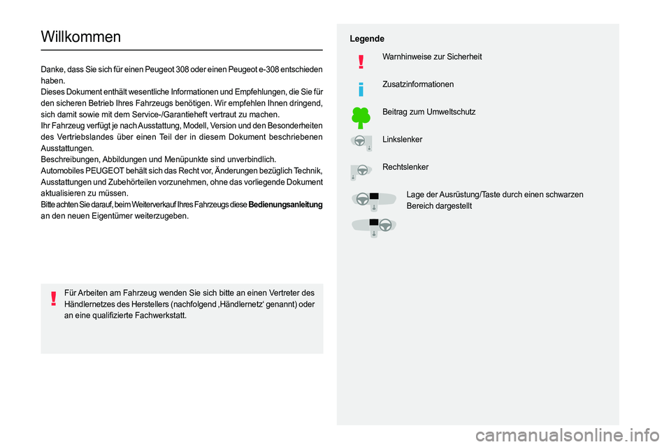 PEUGEOT 308 2024 Betriebsanleitungen (in German)
Willkommen
Danke, dass Sie sich f PEUGEOT 308 2024 Betriebsanleitungen (in German)
Willkommen
Danke, dass Sie sich f