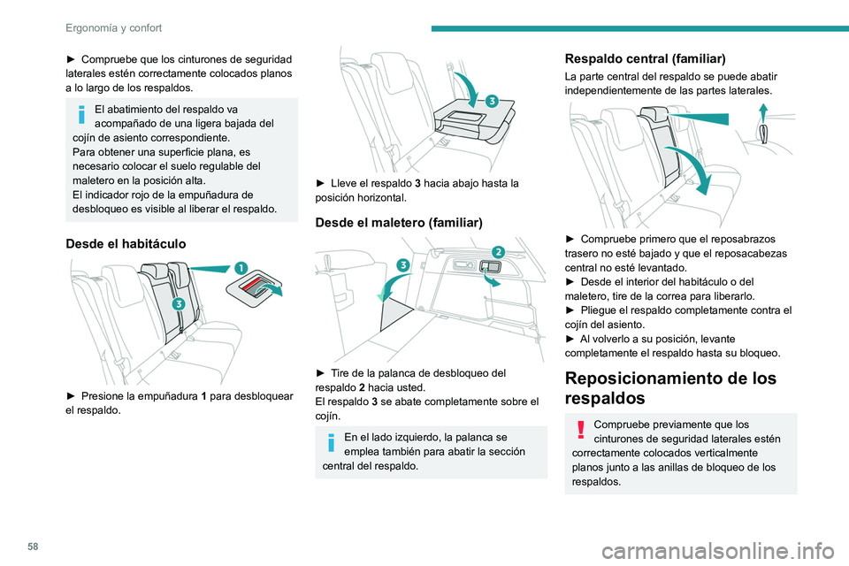 PEUGEOT 308 2024 Manual del propietario (in Spanish) 58
Ergonomía y confort
► Compruebe que los cinturones de seguridad
laterales estén correctamente colocados planos
a lo largo de los respaldos.
El abatimiento del respaldo va
acompañado de una PEUGEOT 308 2024 Manual del propietario (in Spanish) 58
Ergonomía y confort
► Compruebe que los cinturones de seguridad
laterales estén correctamente colocados planos
a lo largo de los respaldos.
El abatimiento del respaldo va
acompañado de una
