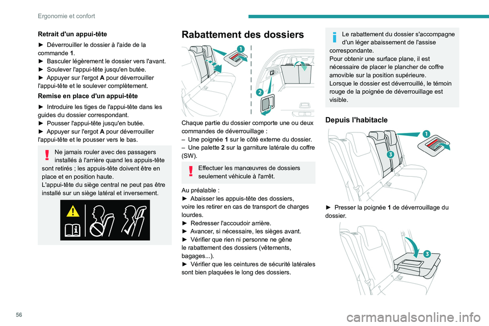 PEUGEOT 308 2024 Manuel du propriétaire (in French) 56
Ergonomie et confort
Retrait d'un appui-tête
► Déverrouiller le dossier à l'aide de la
commande 1 .
►
Basculer légèrement le dossier vers l'avant.
►
Soulever l'app PEUGEOT 308 2024 Manuel du propriétaire (in French) 56
Ergonomie et confort
Retrait d'un appui-tête
► Déverrouiller le dossier à l'aide de la
commande 1 .
►
Basculer légèrement le dossier vers l'avant.
►
Soulever l'app