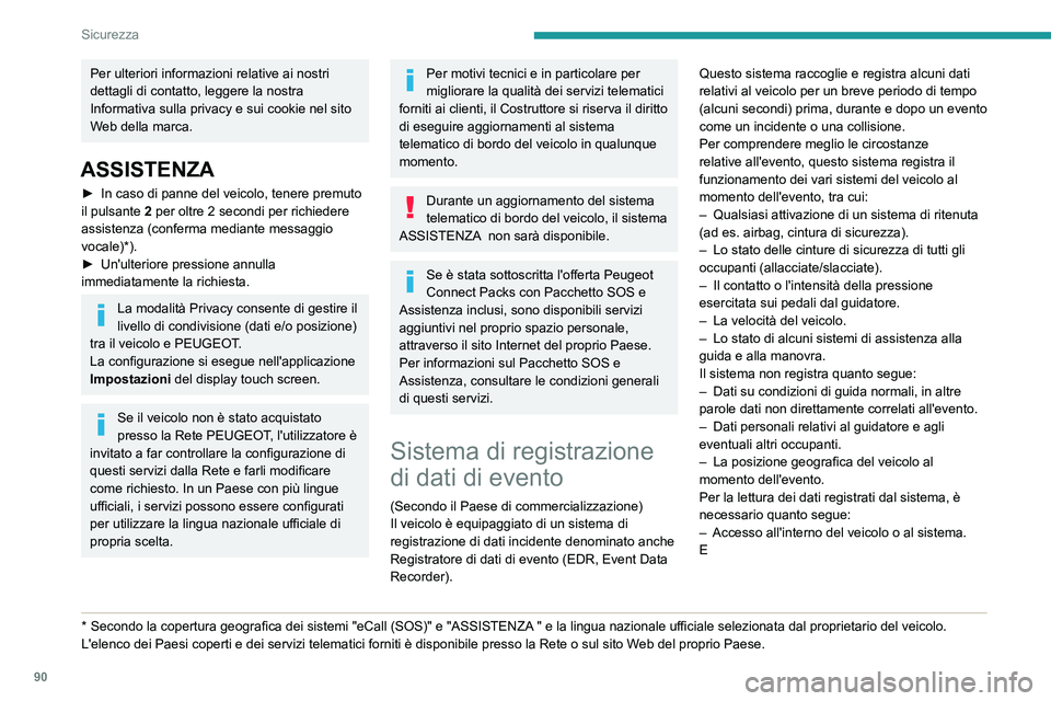 PEUGEOT 308 2024 Manuale duso (in Italian) 90
Sicurezza
Per ulteriori informazioni relative ai nostri
dettagli di contatto, leggere la nostra
Informativa sulla privacy e sui cookie nel sito
Web della marca.
ASSISTENZA
► In caso di panne PEUGEOT 308 2024 Manuale duso (in Italian) 90
Sicurezza
Per ulteriori informazioni relative ai nostri
dettagli di contatto, leggere la nostra
Informativa sulla privacy e sui cookie nel sito
Web della marca.
ASSISTENZA
► In caso di panne