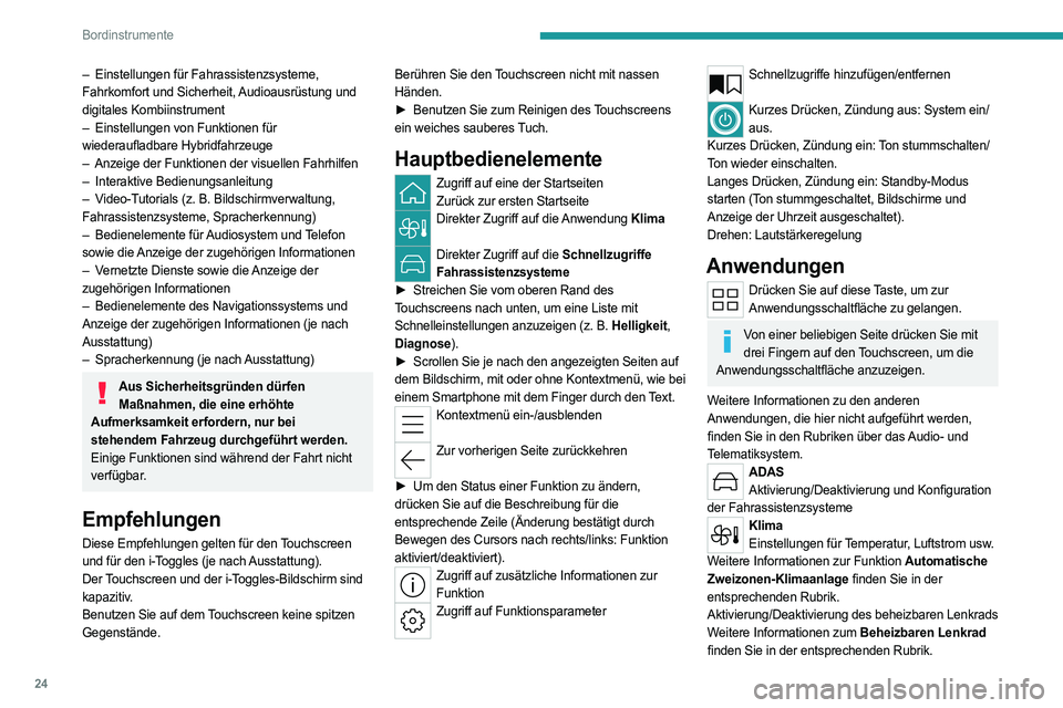 PEUGEOT 308 2023  Betriebsanleitungen (in German) 24
Bordinstrumente
– Einstellungen für Fahrassistenzsysteme, 
Fahrkomfort und Sicherheit, Audioausrüstung und 
digitales Kombiinstrument
–
 
Einstellungen von Funktionen für
  
wiederaufladbare