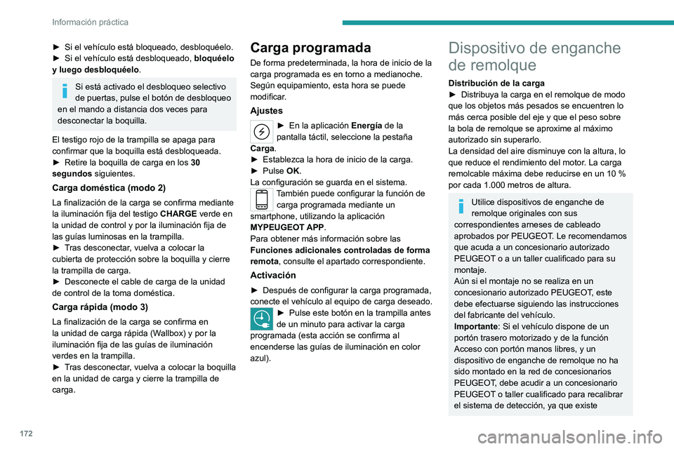 PEUGEOT 308 2023 Manual del propietario (in Spanish) 172
Información práctica
► Si el vehículo está bloqueado, desbloquéelo.
► Si el vehículo está desbloqueado, bloquéelo
y luego desbloquéelo .
Si está activado el desbloqueo selectivo
PEUGEOT 308 2023 Manual del propietario (in Spanish) 172
Información práctica
► Si el vehículo está bloqueado, desbloquéelo.
► Si el vehículo está desbloqueado, bloquéelo
y luego desbloquéelo .
Si está activado el desbloqueo selectivo