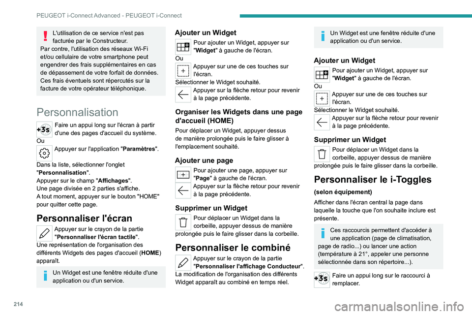 PEUGEOT 308 2023 Manuel du propriétaire (in French) 214
PEUGEOT i-Connect Advanced - PEUGEOT i-Connect
Un panneau s'affiche sur l'écran central avec
tous les raccourcis encadrés et éligibles.
Une notification vous informe également de
l PEUGEOT 308 2023 Manuel du propriétaire (in French) 214
PEUGEOT i-Connect Advanced - PEUGEOT i-Connect
Un panneau s'affiche sur l'écran central avec
tous les raccourcis encadrés et éligibles.
Une notification vous informe également de
l
