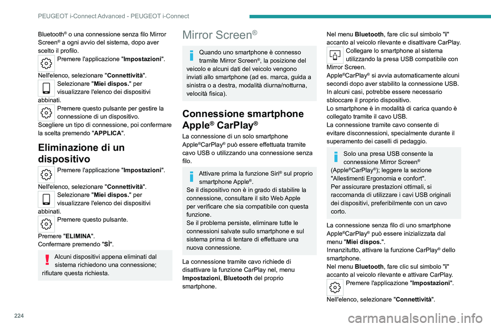 PEUGEOT 308 2023 Manuale duso (in Italian) 224
PEUGEOT i-Connect Advanced - PEUGEOT i-Connect
Bluetooth® o una connessione senza filo Mirror
Screen® a ogni avvio del sistema, dopo aver
scelto il profilo.
Premere l'applicazione "Imp PEUGEOT 308 2023 Manuale duso (in Italian) 224
PEUGEOT i-Connect Advanced - PEUGEOT i-Connect
Bluetooth® o una connessione senza filo Mirror
Screen® a ogni avvio del sistema, dopo aver
scelto il profilo.
Premere l'applicazione "Imp