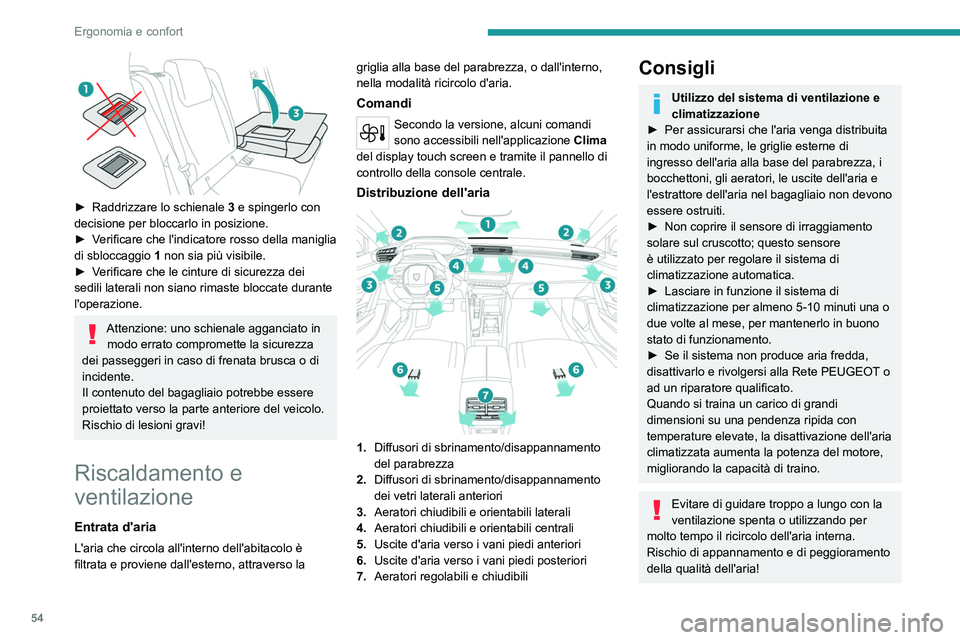 PEUGEOT 308 2023 Manuale duso (in Italian) 54
Ergonomia e confort
► Raddrizzare lo schienale 3 e spingerlo con
decisione per bloccarlo in posizione.
►
V
erificare che l'indicatore rosso della maniglia
di sbloccaggio 1 non sia PEUGEOT 308 2023 Manuale duso (in Italian) 54
Ergonomia e confort
► Raddrizzare lo schienale 3 e spingerlo con
decisione per bloccarlo in posizione.
►
V
erificare che l'indicatore rosso della maniglia
di sbloccaggio 1 non sia
