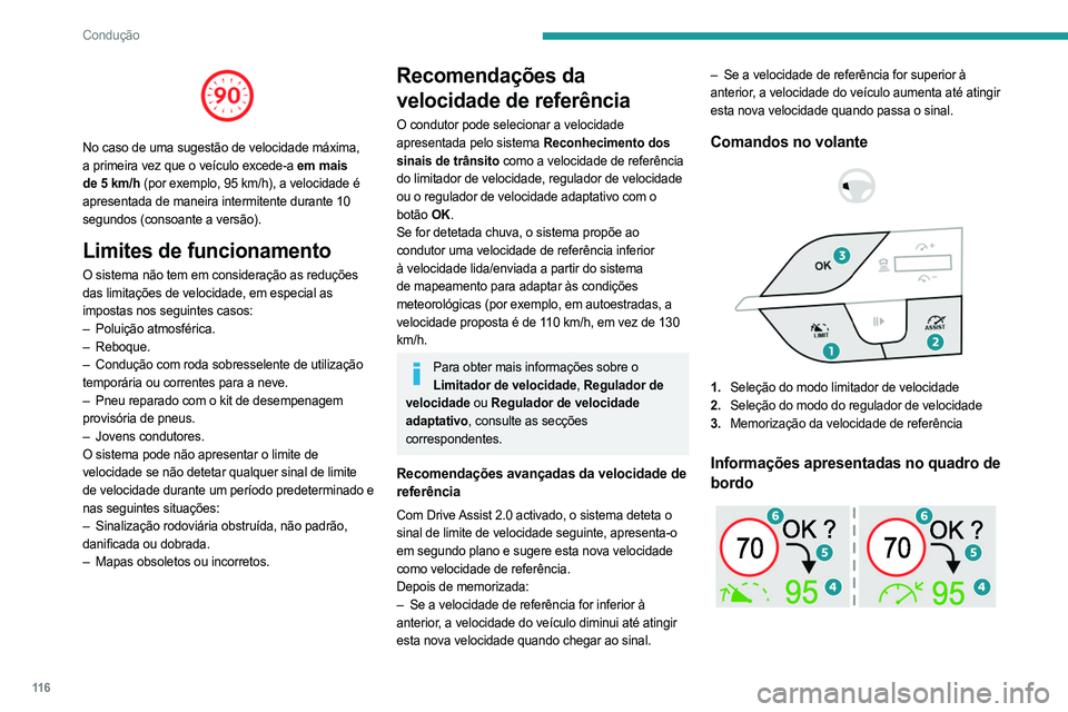 PEUGEOT 308 2023 Manual de utilização (in Portuguese) 11 6
Condução
No caso de uma sugestão de velocidade máxima,
a primeira vez que o veículo excede-a em mais
de 5 km/h (por exemplo, 95 km/h), a velocidade é
apresentada de maneira intermitent PEUGEOT 308 2023 Manual de utilização (in Portuguese) 11 6
Condução
No caso de uma sugestão de velocidade máxima,
a primeira vez que o veículo excede-a em mais
de 5 km/h (por exemplo, 95 km/h), a velocidade é
apresentada de maneira intermitent
