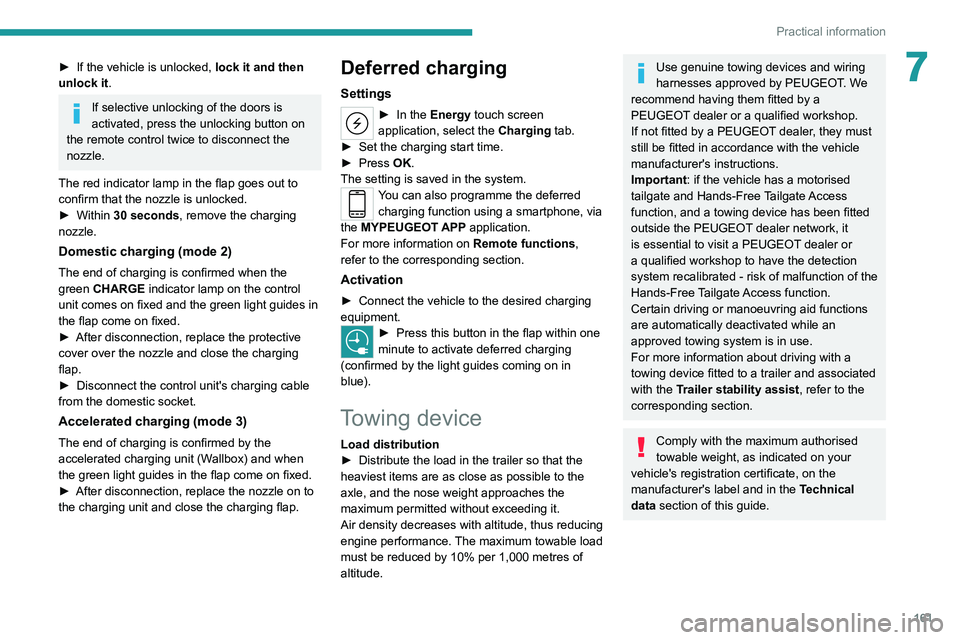 PEUGEOT 308 2022 Owners Manual 161
Practical information
7â–º If the vehicle is unlocked, lock it and then
unlock it .
If selective unlocking of the doors is
activated, press the unlocking button on
the remote control twice to d PEUGEOT 308 2022 Owners Manual 161
Practical information
7â–º If the vehicle is unlocked, lock it and then
unlock it .
If selective unlocking of the doors is
activated, press the unlocking button on
the remote control twice to d