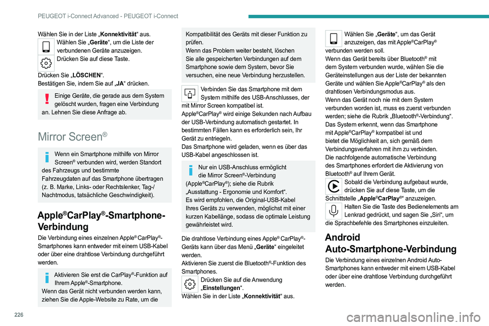 PEUGEOT 308 2022 Betriebsanleitungen (in German) 226
PEUGEOT i-Connect Advanced - PEUGEOT i-Connect
Wählen Sie in der Liste „Konnektivität“ aus.Wählen Sie „Geräte“, um die Liste der verbundenen Geräte anzuzeigen.
Drücken Sie auf diese PEUGEOT 308 2022 Betriebsanleitungen (in German) 226
PEUGEOT i-Connect Advanced - PEUGEOT i-Connect
Wählen Sie in der Liste „Konnektivität“ aus.Wählen Sie „Geräte“, um die Liste der verbundenen Geräte anzuzeigen.
Drücken Sie auf diese