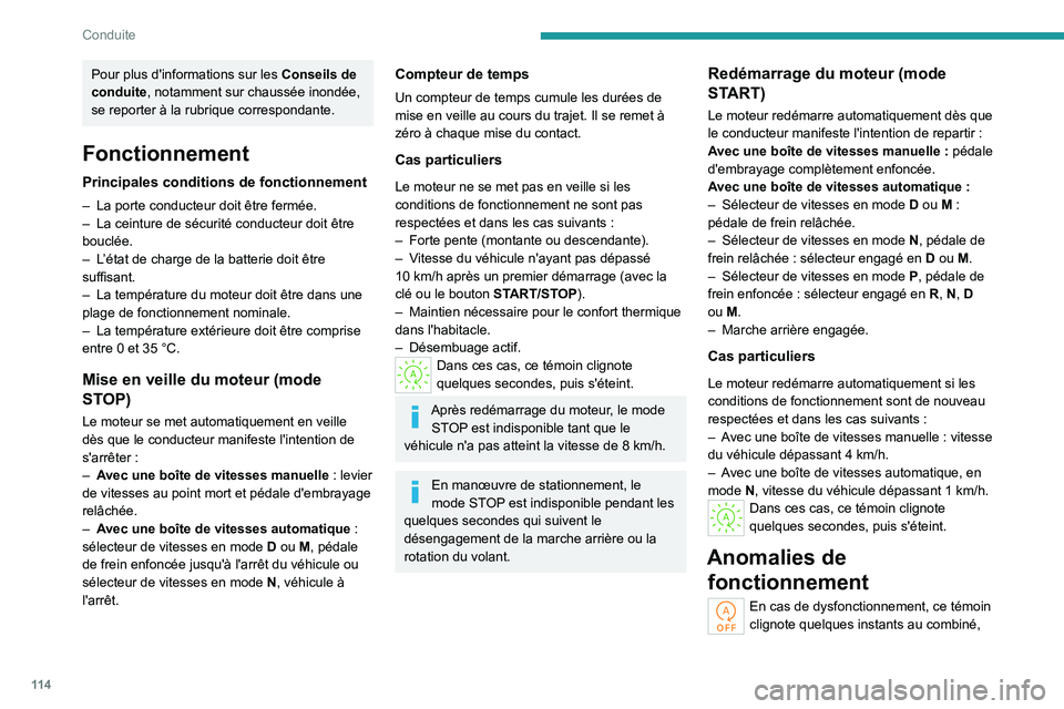 PEUGEOT 308 2022 Manuel du propriétaire (in French) 11 4
Conduite
Pour plus d'informations sur les Conseils de
conduite , notamment sur chaussée inondée,
se reporter à la rubrique correspondante.
Fonctionnement
Principales conditions de foncti PEUGEOT 308 2022 Manuel du propriétaire (in French) 11 4
Conduite
Pour plus d'informations sur les Conseils de
conduite , notamment sur chaussée inondée,
se reporter à la rubrique correspondante.
Fonctionnement
Principales conditions de foncti