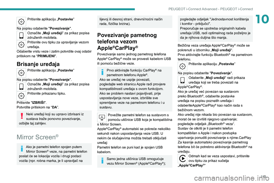PEUGEOT 308 2022  Upute Za Rukovanje (in Croatian) 213
PEUGEOT i-Connect Advanced - PEUGEOT i-Connect
10Pritisnite aplikaciju „Postavke” 
Na popisu odaberite " Povezivanje".
Označite „Moji uređaji ” za prikaz popisa 
združenih mobit
