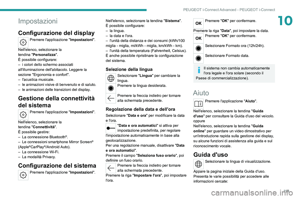 PEUGEOT 308 2022  Manuale duso (in Italian) 231
PEUGEOT i-Connect Advanced - PEUGEOT i-Connect
10Impostazioni
Configurazione del display
Premere l'applicazione "Impostazioni".  
Nell'elenco, selezionare la 
tendina
  "Person