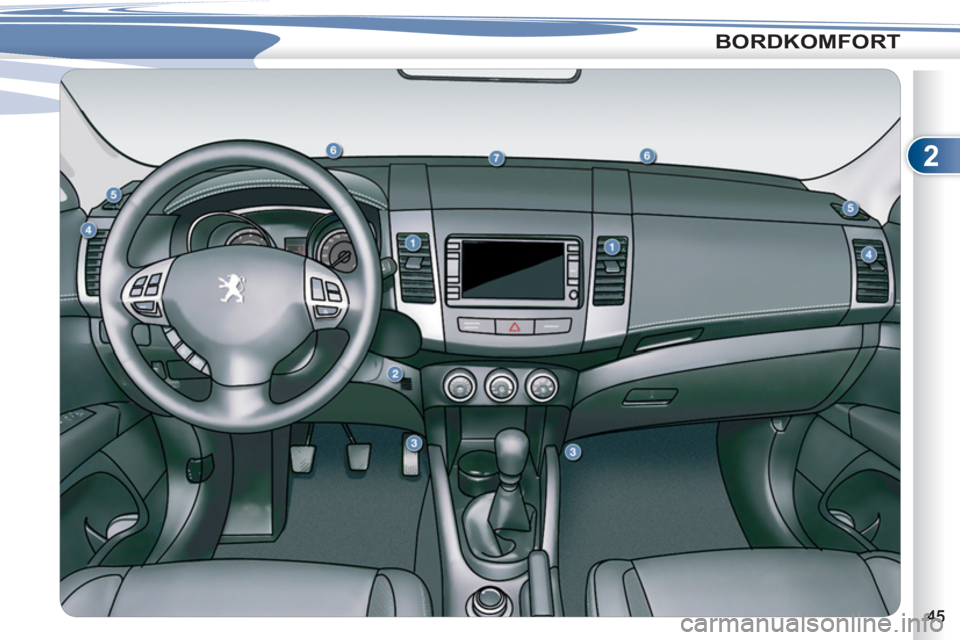 PEUGEOT 4007 2012  Betriebsanleitungen (in German) 2
BORDKOMFORT 
