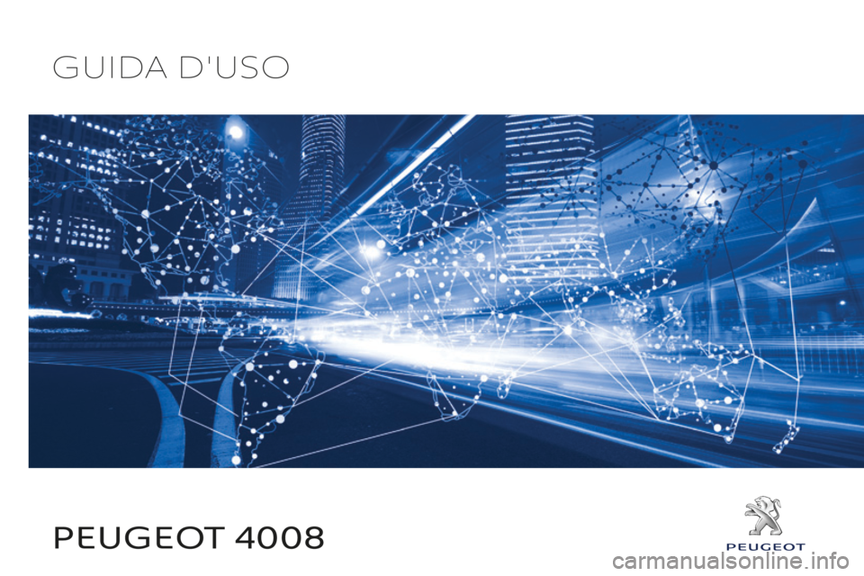 PEUGEOT 4008 2017 Manuale duso (in Italian) Peugeot 4008 Guida d'uso PEUGEOT 4008 2017 Manuale duso (in Italian) Peugeot 4008 Guida d'uso