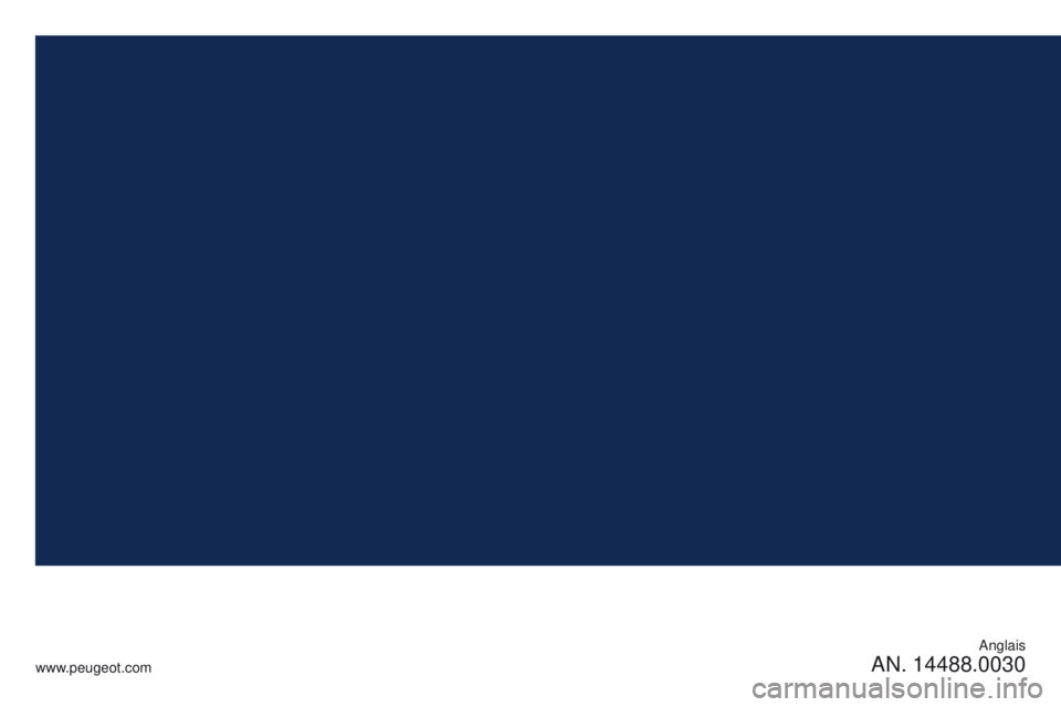 PEUGEOT 4008 2014.5  Owners Manual Anglais
AN. 14488.0030www.peugeot.com 