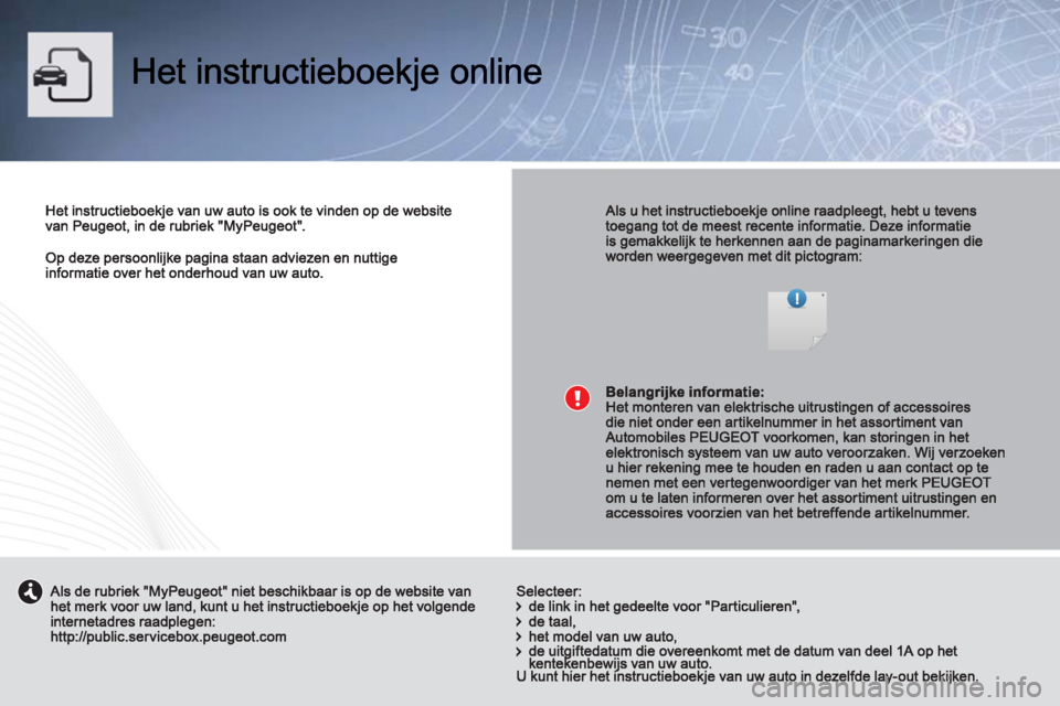 PEUGEOT 4008 2012 Instructieboekje (in Dutch) PEUGEOT 4008 2012 Instructieboekje (in Dutch)