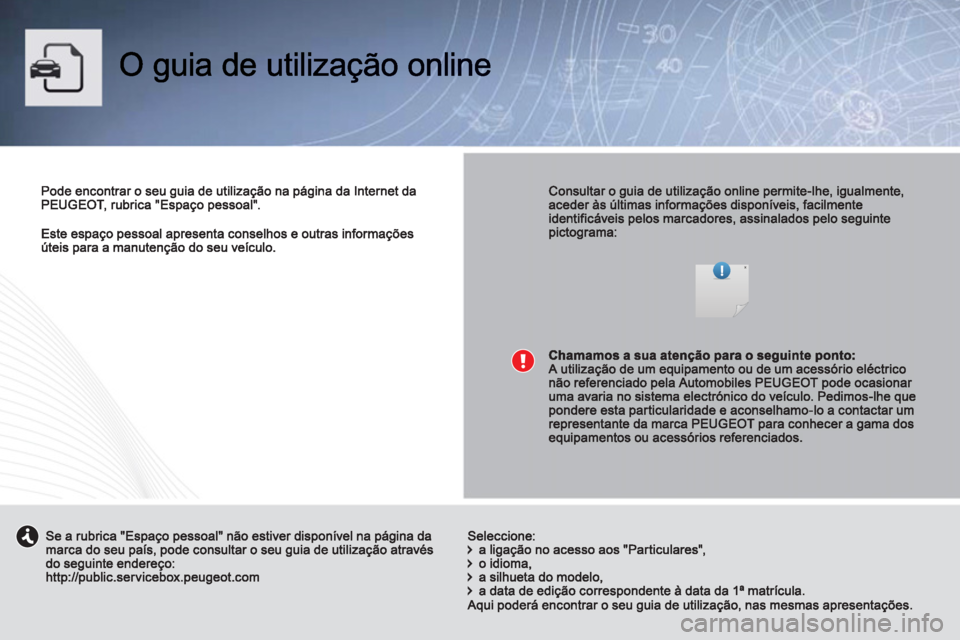 PEUGEOT 4008 2012 Manual de utilização (in Portuguese) PEUGEOT 4008 2012 Manual de utilização (in Portuguese)