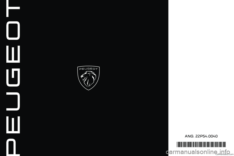 PEUGEOT 408 2023 Owners Manual
*22P54.0040*
00060013000C CarM an uals 2 .c o m PEUGEOT 408 2023 Owners Manual
*22P54.0040*
00060013000C CarM an uals 2 .c o m