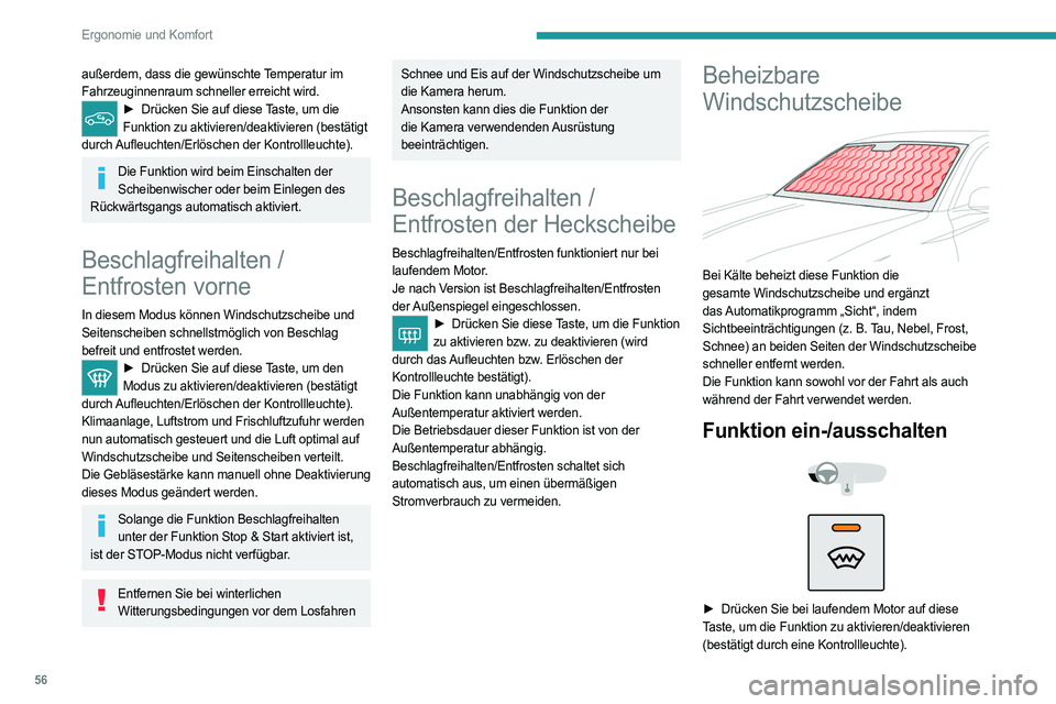 PEUGEOT 408 2023 Betriebsanleitungen (in German) 56
Ergonomie und Komfort
außerdem, dass die gewünschte Temperatur im
Fahrzeuginnenraum schneller erreicht wird.
► Drücken Sie auf diese Taste, um die
Funktion zu aktivieren/deaktivieren (bestä PEUGEOT 408 2023 Betriebsanleitungen (in German) 56
Ergonomie und Komfort
außerdem, dass die gewünschte Temperatur im
Fahrzeuginnenraum schneller erreicht wird.
► Drücken Sie auf diese Taste, um die
Funktion zu aktivieren/deaktivieren (bestä
