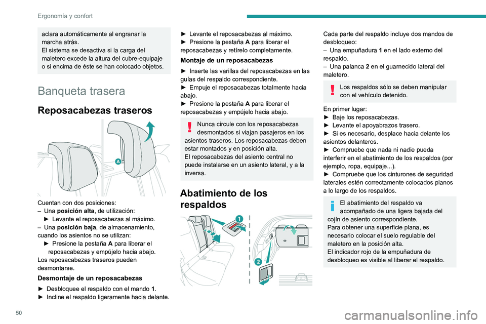 PEUGEOT 408 2023 Manual del propietario (in Spanish) 50
Ergonomía y confort
aclara automáticamente al engranar la
marcha atrás.
El sistema se desactiva si la carga del
maletero excede la altura del cubre-equipaje
o si encima de éste se han coloca PEUGEOT 408 2023 Manual del propietario (in Spanish) 50
Ergonomía y confort
aclara automáticamente al engranar la
marcha atrás.
El sistema se desactiva si la carga del
maletero excede la altura del cubre-equipaje
o si encima de éste se han coloca