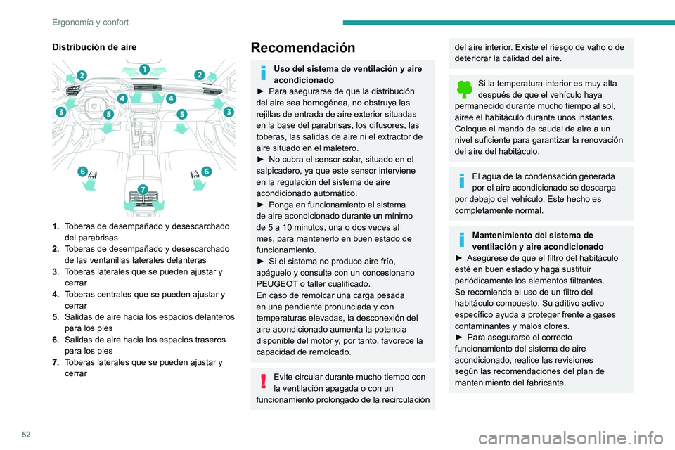 PEUGEOT 408 2023 Manual del propietario (in Spanish) 52
Ergonomía y confort
Distribución de aire
1.Toberas de desempañado y desescarchado
del parabrisas
2. Toberas de desempañado y desescarchado
de las ventanillas laterales delanteras
3. Tobera PEUGEOT 408 2023 Manual del propietario (in Spanish) 52
Ergonomía y confort
Distribución de aire
1.Toberas de desempañado y desescarchado
del parabrisas
2. Toberas de desempañado y desescarchado
de las ventanillas laterales delanteras
3. Tobera