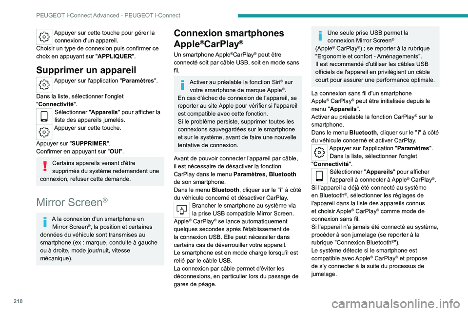 PEUGEOT 408 2023 Manuel du propriétaire (in French) 210
PEUGEOT i-Connect Advanced - PEUGEOT i-Connect
Appuyer sur cette touche pour gérer la connexion d'un appareil.
Choisir un type de connexion puis confirmer ce
choix en appuyant sur " APPL PEUGEOT 408 2023 Manuel du propriétaire (in French) 210
PEUGEOT i-Connect Advanced - PEUGEOT i-Connect
Appuyer sur cette touche pour gérer la connexion d'un appareil.
Choisir un type de connexion puis confirmer ce
choix en appuyant sur " APPL