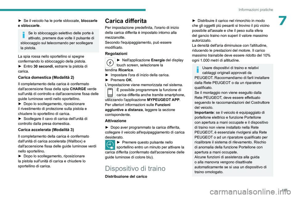 PEUGEOT 408 2023 Manuale duso (in Italian) 165
Informazioni pratiche
7► Se il veicolo ha le porte sbloccate, bloccarle
e sbloccarle .
Se lo sbloccaggio selettivo delle porte è
attivato, premere due volte il pulsante di
sbloccaggio sul te PEUGEOT 408 2023 Manuale duso (in Italian) 165
Informazioni pratiche
7► Se il veicolo ha le porte sbloccate, bloccarle
e sbloccarle .
Se lo sbloccaggio selettivo delle porte è
attivato, premere due volte il pulsante di
sbloccaggio sul te