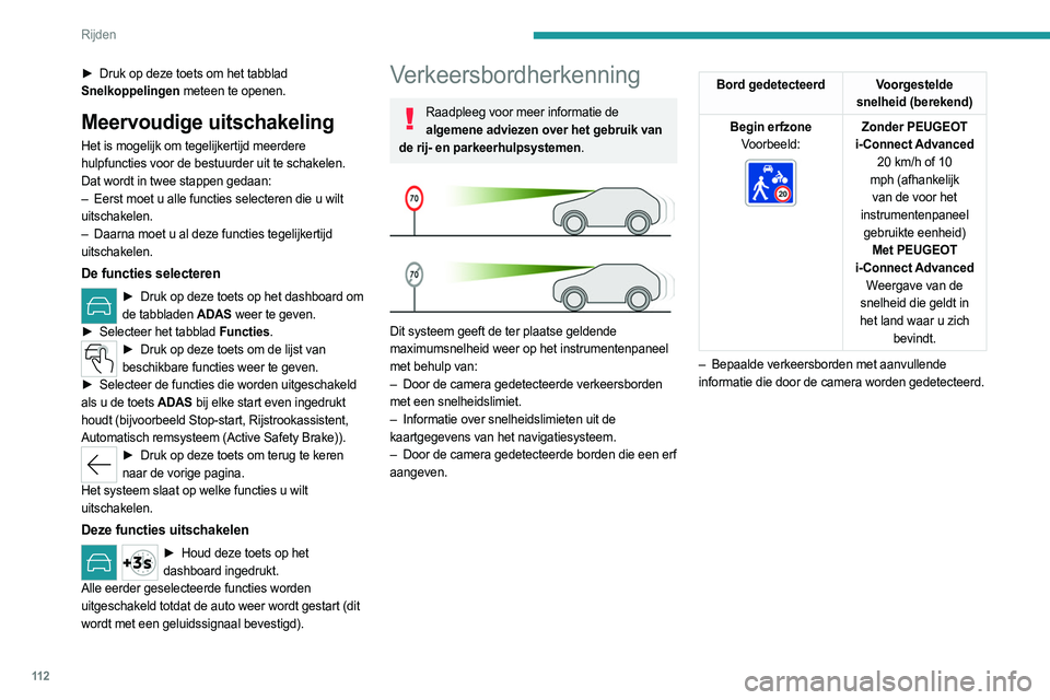 PEUGEOT 408 2023 Instructieboekje (in Dutch) 11 2
Rijden
► Druk op deze toets om het tabblad
Snelkoppelingen meteen te openen.
Meervoudige uitschakeling
Het is mogelijk om tegelijkertijd meerdere
hulpfuncties voor de bestuurder uit te schake PEUGEOT 408 2023 Instructieboekje (in Dutch) 11 2
Rijden
► Druk op deze toets om het tabblad
Snelkoppelingen meteen te openen.
Meervoudige uitschakeling
Het is mogelijk om tegelijkertijd meerdere
hulpfuncties voor de bestuurder uit te schake