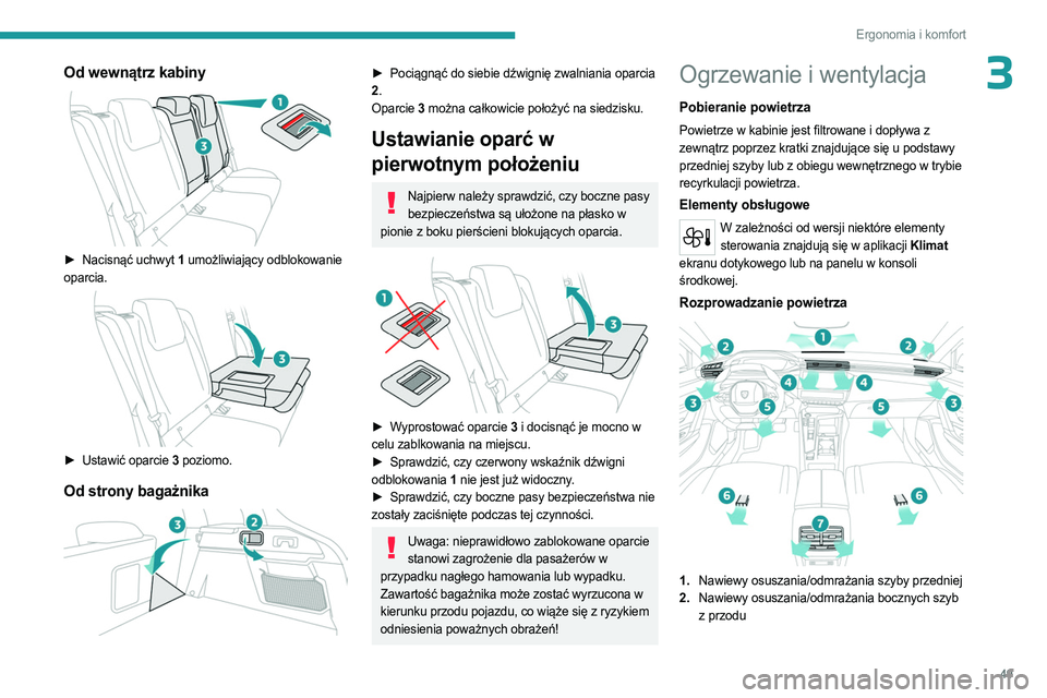 PEUGEOT 408 2023 Instrukcja obsługi (in Polish) 49
Ergonomia i komfort
3Od wewnątrz kabiny
► Nacisnąć uchwyt 1 umożliwiający odblokowanie
oparcia.
► Ustawić oparcie 3 poziomo.
Od strony bagażnika
► Pociągnąć do siebie d PEUGEOT 408 2023 Instrukcja obsługi (in Polish) 49
Ergonomia i komfort
3Od wewnątrz kabiny
► Nacisnąć uchwyt 1 umożliwiający odblokowanie
oparcia.
► Ustawić oparcie 3 poziomo.
Od strony bagażnika
► Pociągnąć do siebie d