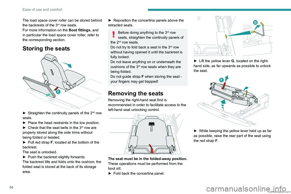PEUGEOT 5008 2023 Workshop Manual 54
Ease of use and comfort
The load space cover roller can be stored behind
the backrests of the 3rd row seats.
For more information on the Boot fittings, and
in particular the load space cover rol PEUGEOT 5008 2023 Workshop Manual 54
Ease of use and comfort
The load space cover roller can be stored behind
the backrests of the 3rd row seats.
For more information on the Boot fittings, and
in particular the load space cover rol