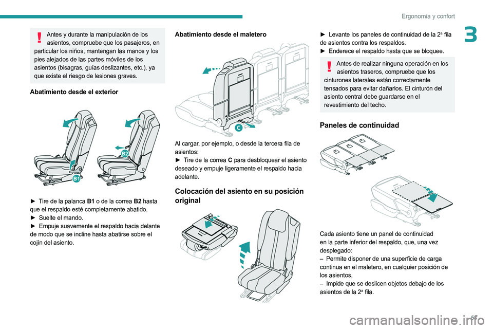 PEUGEOT 5008 2023 Manual del propietario (in Spanish) 53
Ergonomía y confort
3Antes y durante la manipulación de los asientos, compruebe que los pasajeros, en
particular los niños, mantengan las manos y los
pies alejados de las partes móviles de lo PEUGEOT 5008 2023 Manual del propietario (in Spanish) 53
Ergonomía y confort
3Antes y durante la manipulación de los asientos, compruebe que los pasajeros, en
particular los niños, mantengan las manos y los
pies alejados de las partes móviles de lo