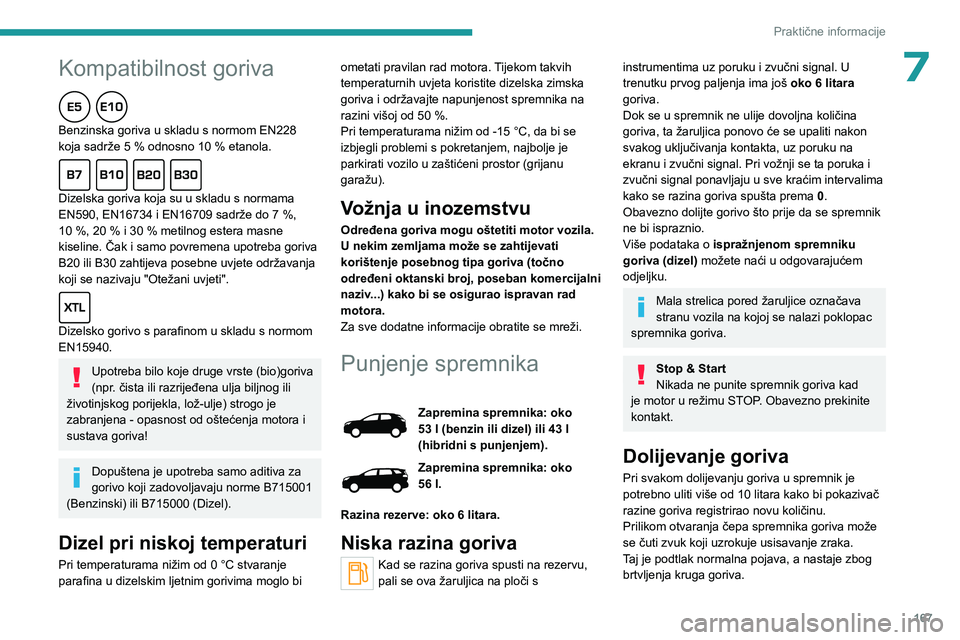 PEUGEOT 5008 2023  Upute Za Rukovanje (in Croatian)  
 
167
Praktične informacije
 
Peugeot i TotalEnergies,
partnerstvo u performansama!
U više od 25 godina partnerstva, TotalEnergies i Peugeot pomicali su 
granice performansi u sportskim natjecanji