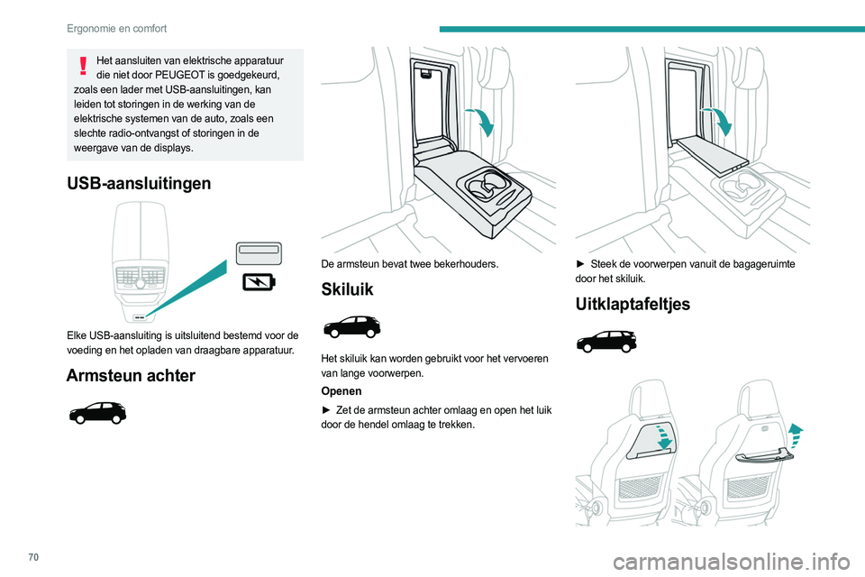 PEUGEOT 5008 2023 Instructieboekje (in Dutch) 70
Ergonomie en comfort
Het aansluiten van elektrische apparatuur die niet door PEUGEOT is goedgekeurd,
zoals een lader met USB-aansluitingen, kan
leiden tot storingen in de werking van de
elektris PEUGEOT 5008 2023 Instructieboekje (in Dutch) 70
Ergonomie en comfort
Het aansluiten van elektrische apparatuur die niet door PEUGEOT is goedgekeurd,
zoals een lader met USB-aansluitingen, kan
leiden tot storingen in de werking van de
elektris
