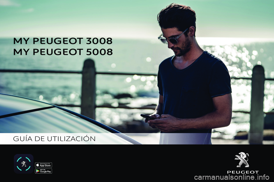 PEUGEOT 5008 2022  Manual del propietario (in Spanish)  
 
 
 
 
 
     
MY PEUGEO
MY PEUGEO
GU\315A DE UTILIZACI\323N  
