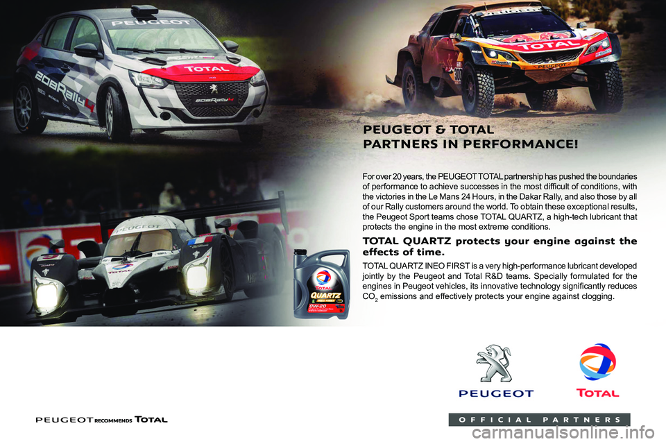 PEUGEOT 5008 2021 Owners Manual
Compatibility of fuels
Petrol fuels conforming to the EN228 standard
containing up to 5% and 10% ethanol
respectively.
Diesel fuels conforming to the EN590, EN16734
and EN16709 sta PEUGEOT 5008 2021 Owners Manual
Compatibility of fuels
Petrol fuels conforming to the EN228 standard
containing up to 5% and 10% ethanol
respectively.
Diesel fuels conforming to the EN590, EN16734
and EN16709 sta