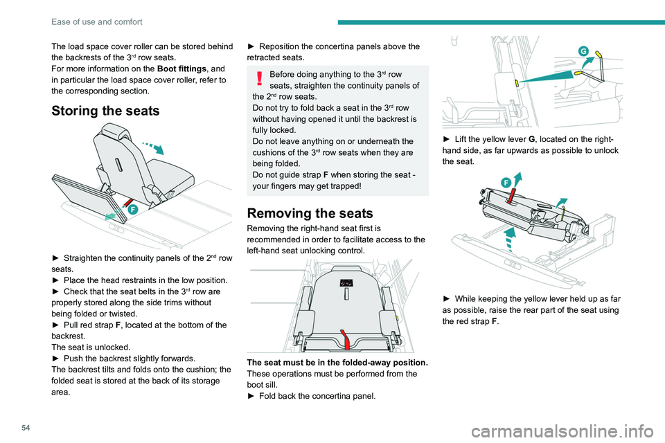 PEUGEOT 5008 2021 Workshop Manual 54
Ease of use and comfort
The load space cover roller can be stored behind
the backrests of the 3rd row seats.
For more information on the Boot fittings, and
in particular the load space cover rol PEUGEOT 5008 2021 Workshop Manual 54
Ease of use and comfort
The load space cover roller can be stored behind
the backrests of the 3rd row seats.
For more information on the Boot fittings, and
in particular the load space cover rol