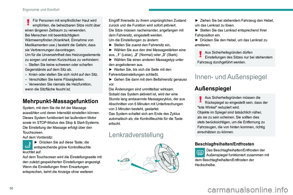 PEUGEOT 5008 2021 Betriebsanleitungen (in German) 50
Ergonomie und Komfort
Für weitere Informationen zu Beschlagfreihalten/
Entfrosten der Heckscheibe siehe entsprechende
Rubrik.
Einstellung
► Verstellen Sie den Schalter A nach rechts oder
li PEUGEOT 5008 2021 Betriebsanleitungen (in German) 50
Ergonomie und Komfort
Für weitere Informationen zu Beschlagfreihalten/
Entfrosten der Heckscheibe siehe entsprechende
Rubrik.
Einstellung
► Verstellen Sie den Schalter A nach rechts oder
li
