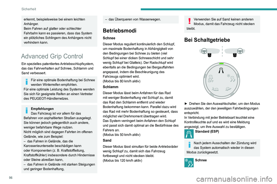 PEUGEOT 5008 2021 Betriebsanleitungen (in German) 96
Sicherheit
erkennt, beispielsweise bei einem leichten
Anhänger.
Beim Fahren auf glatter oder schlechter
Fahrbahn kann es passieren, dass das System
ein plötzliches Schlingern des Anhängers ni PEUGEOT 5008 2021 Betriebsanleitungen (in German) 96
Sicherheit
erkennt, beispielsweise bei einem leichten
Anhänger.
Beim Fahren auf glatter oder schlechter
Fahrbahn kann es passieren, dass das System
ein plötzliches Schlingern des Anhängers ni