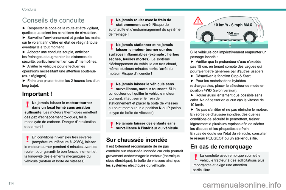 PEUGEOT 5008 2021 Manuel du propriétaire (in French) 11 4
Conduite
Conseils de conduite
► Respecter le code de la route et être vigilant,
quelles que soient les conditions de circulation.
►
Surveiller
l'environnement et garder les mains
s PEUGEOT 5008 2021 Manuel du propriétaire (in French) 11 4
Conduite
Conseils de conduite
► Respecter le code de la route et être vigilant,
quelles que soient les conditions de circulation.
►
Surveiller
l'environnement et garder les mains
s