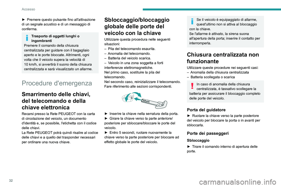 PEUGEOT 5008 2021 Manuale duso (in Italian) 32
Accesso
Bloccaggio
► Aprire le porte.
► Per le porte posteriori, verificare che la
sicurezza bambini non sia attivata.
Leggere la sezione corrispondente.
► Rimuovere il cappuccio nero , PEUGEOT 5008 2021 Manuale duso (in Italian) 32
Accesso
Bloccaggio
► Aprire le porte.
► Per le porte posteriori, verificare che la
sicurezza bambini non sia attivata.
Leggere la sezione corrispondente.
► Rimuovere il cappuccio nero ,