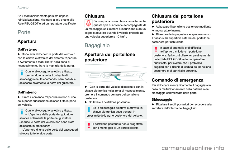PEUGEOT 5008 2021 Manuale duso (in Italian) 34
Accesso
► Inserire un piccolo cacciavite nel foro A della
serratura per sbloccare il bagagliaio.
► Spostare il dispositivo di bloccaggio verso
sinistra.
Bloccaggio dopo la chiusura
Una vo PEUGEOT 5008 2021 Manuale duso (in Italian) 34
Accesso
► Inserire un piccolo cacciavite nel foro A della
serratura per sbloccare il bagagliaio.
► Spostare il dispositivo di bloccaggio verso
sinistra.
Bloccaggio dopo la chiusura
Una vo