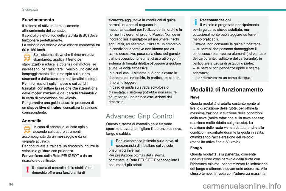 PEUGEOT 5008 2021 Manuale duso (in Italian) 94
Sicurezza
viene controllata in modo da trasmettere quanta
più coppia di trazione possibile.
In movimento, il sistema ottimizza la rotazione
delle ruote per rispondere il meglio possibile alle
r PEUGEOT 5008 2021 Manuale duso (in Italian) 94
Sicurezza
viene controllata in modo da trasmettere quanta
più coppia di trazione possibile.
In movimento, il sistema ottimizza la rotazione
delle ruote per rispondere il meglio possibile alle
r