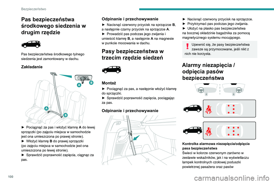 PEUGEOT 5008 2021 Instrukcja obsługi (in Polish) 100
Bezpieczeństwo
Pas bezpieczeństwa
środkowego siedzenia w
drugim rzędzie
Pas bezpieczeństwa środkowego tylnego
siedzenia jest zamontowany w dachu.
Zakładanie
► Pociągnąć za pa PEUGEOT 5008 2021 Instrukcja obsługi (in Polish) 100
Bezpieczeństwo
Pas bezpieczeństwa
środkowego siedzenia w
drugim rzędzie
Pas bezpieczeństwa środkowego tylnego
siedzenia jest zamontowany w dachu.
Zakładanie
► Pociągnąć za pa