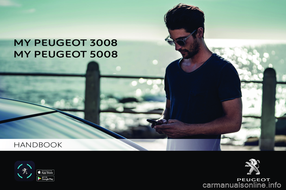 PEUGEOT 5008 2020 Owners Manual
MY PEUGEO
MY PEUGEO
HANDBOOK PEUGEOT 5008 2020 Owners Manual
MY PEUGEO
MY PEUGEO
HANDBOOK