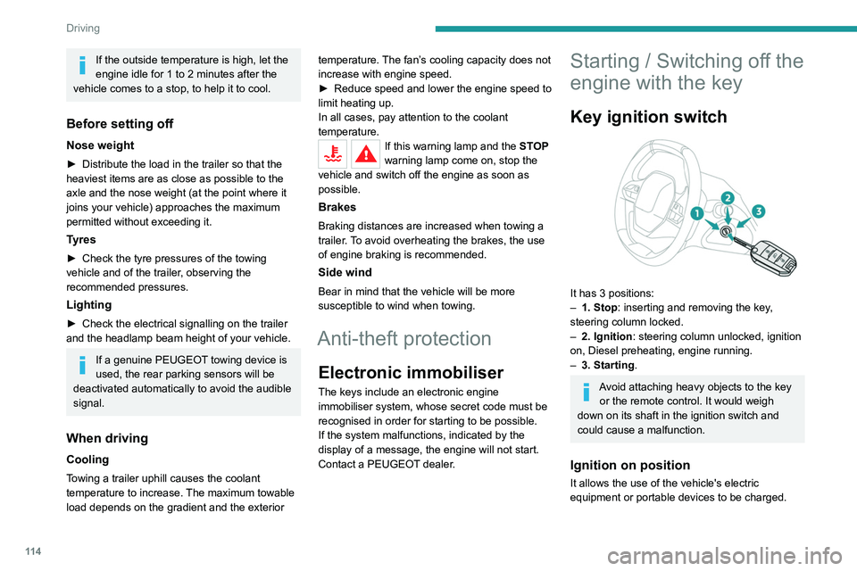 PEUGEOT 5008 2020  Owners Manual 11 4
Driving
Once the state of charge of the battery drops to 
the reserve level, the system switches to energy 
economy mode : the power supply is cut off 
automatically to preserve the remaining bat