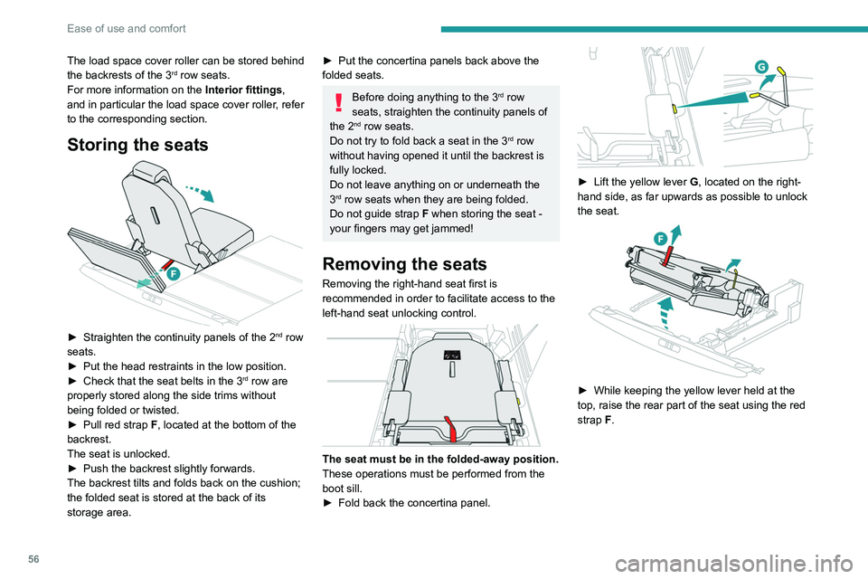 PEUGEOT 5008 2020 Workshop Manual 56
Ease of use and comfort
The load space cover roller can be stored behind
the backrests of the 3rd row seats.
For more information on the Interior fittings,
and in particular the load space cover PEUGEOT 5008 2020 Workshop Manual 56
Ease of use and comfort
The load space cover roller can be stored behind
the backrests of the 3rd row seats.
For more information on the Interior fittings,
and in particular the load space cover