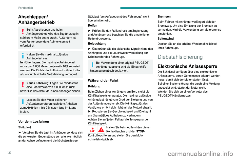 PEUGEOT 5008 2020 Betriebsanleitungen (in German) 122
Fahrbetrieb
Starten / Ausschalten des
Motors mit dem Schlüssel
Zündschloss mit Schlüssel
Es gibt 3 Positionen:
– 1. Stop: Einstecken und Abziehen des
Schlüssels, Lenkradschloss verriege PEUGEOT 5008 2020 Betriebsanleitungen (in German) 122
Fahrbetrieb
Starten / Ausschalten des
Motors mit dem Schlüssel
Zündschloss mit Schlüssel
Es gibt 3 Positionen:
– 1. Stop: Einstecken und Abziehen des
Schlüssels, Lenkradschloss verriege