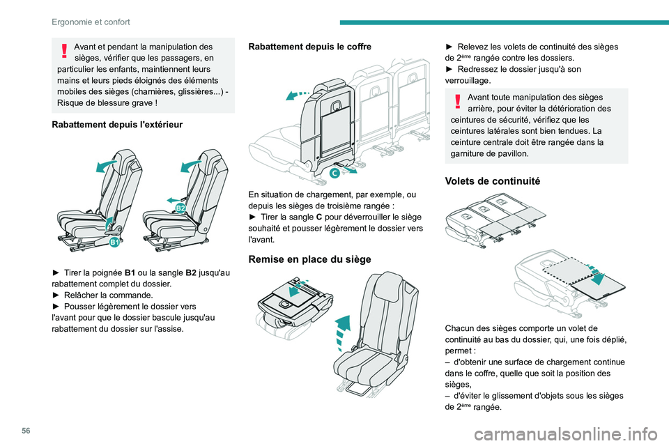 PEUGEOT 5008 2020 Manuel du propriétaire (in French) 56
Ergonomie et confort
Avant et pendant la manipulation des sièges, vérifier que les passagers, en
particulier les enfants, maintiennent leurs
mains et leurs pieds éloignés des éléments
mobi PEUGEOT 5008 2020 Manuel du propriétaire (in French) 56
Ergonomie et confort
Avant et pendant la manipulation des sièges, vérifier que les passagers, en
particulier les enfants, maintiennent leurs
mains et leurs pieds éloignés des éléments
mobi