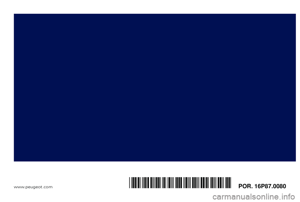 PEUGEOT 5008 2017 Manual de utilização (in Portuguese) www.peugeot .comPOR. 16P87.0080*16P87.0080* PEUGEOT 5008 2017 Manual de utilização (in Portuguese) www.peugeot .comPOR. 16P87.0080*16P87.0080*
