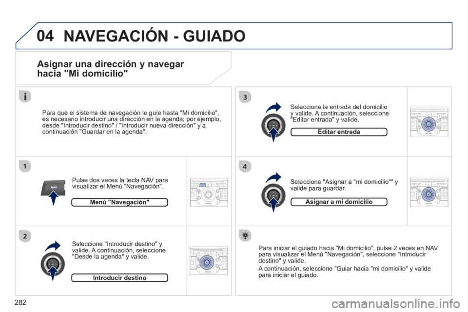 PEUGEOT 5008 2014 Manual del propietario (in Spanish) 282
04
NAV2ABC3DEF5JKL4GHI6MNO8TUV7PQRS9WXYZ0*#
1RADIO MEDIANAV TRAFFIC
SETUPADDR
BOOK
2ABC3DEF5JKL4GHI6MNO8TUV7PQRS9WXYZ0*#
1RADIO MEDIANAV TRAFFIC
SETUPADDR
BOOK
2ABC3DEF5JKL4GHI6MNO8TUV7PQRS9WXYZ0* PEUGEOT 5008 2014 Manual del propietario (in Spanish) 282
04
NAV2ABC3DEF5JKL4GHI6MNO8TUV7PQRS9WXYZ0*#
1RADIO MEDIANAV TRAFFIC
SETUPADDR
BOOK
2ABC3DEF5JKL4GHI6MNO8TUV7PQRS9WXYZ0*#
1RADIO MEDIANAV TRAFFIC
SETUPADDR
BOOK
2ABC3DEF5JKL4GHI6MNO8TUV7PQRS9WXYZ0*
