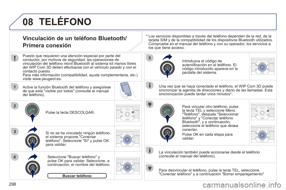 PEUGEOT 5008 2014 Manual del propietario (in Spanish) 298
08
2ABC3DEF5JKL4GHI6MNO8TUV7PQRS9WXYZ0*#
1RADIO MEDIANAV TRAFFIC
SETUPADDR
BOOK
2ABC3DEF5JKL4GHI6MNO8TUV7PQRS9WXYZ0*#
1RADIO MEDIANAV TRAFFIC
SETUPADDR
BOOK
2ABC3DEF5JKL4GHI6MNO8TUV7PQRS9WXYZ0*#
1 PEUGEOT 5008 2014 Manual del propietario (in Spanish) 298
08
2ABC3DEF5JKL4GHI6MNO8TUV7PQRS9WXYZ0*#
1RADIO MEDIANAV TRAFFIC
SETUPADDR
BOOK
2ABC3DEF5JKL4GHI6MNO8TUV7PQRS9WXYZ0*#
1RADIO MEDIANAV TRAFFIC
SETUPADDR
BOOK
2ABC3DEF5JKL4GHI6MNO8TUV7PQRS9WXYZ0*#
1
